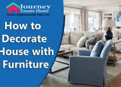 How to Decorate House with Furniture