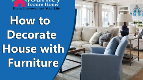 How to Decorate House with Furniture